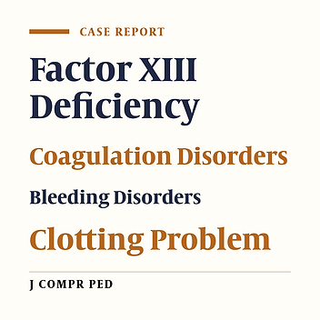 Factor XIII Deficiency, Review of the Literature and Report of a Case