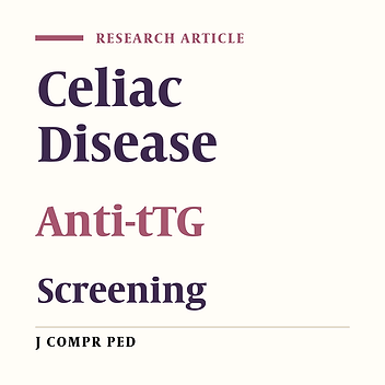 Celiac Disease Screening in the Siblings of Pediatric Patients with a Confirmed Diagnosis: A Cross-sectional Study