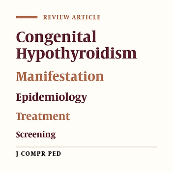 Diagnosis and Management of Congenital Hypothyroidism: An Updated Overview