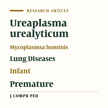 Ureaplasma Urealyticum and Mycoplasma Hominis Colonization and Chronic Lung Disease in Preterm Neonates Under Ventilation