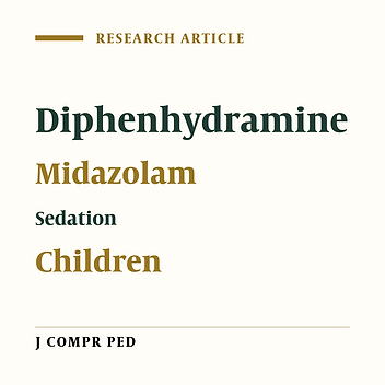 Oral Diphenhydramine-Midazolam Versus Oral Diphenhydramine for Pediatric Sedation in the Emergency Department