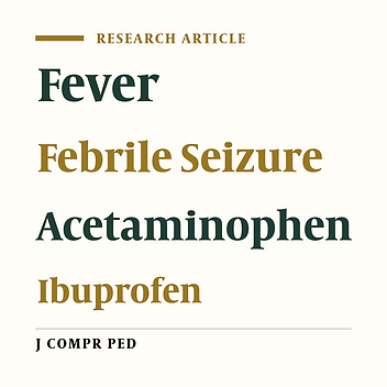 Acetaminophen and Ibuprofen in Controlling Fever and Preventing Convulsion in Children With Febrile Seizure