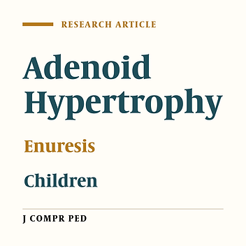 The Association Between Adenoid Hypertrophy and Enuresis in Children