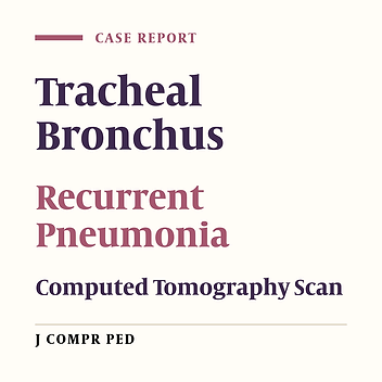Tracheal Bronchus Associated With Unilateral Absence of Pulmonary Artery and Recurrent Pneumonia