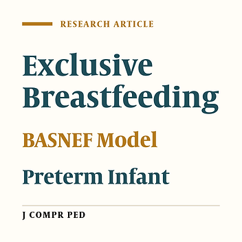 Investigating the Effects of Instructing Mothers Using BASNEF Model on Continuing Exclusive Breastfeeding of Late- Preterm Infants