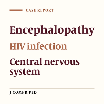 Central Nervous System Involvement in a Child with Human Immunodeficiency Virus Infection: A Case Report