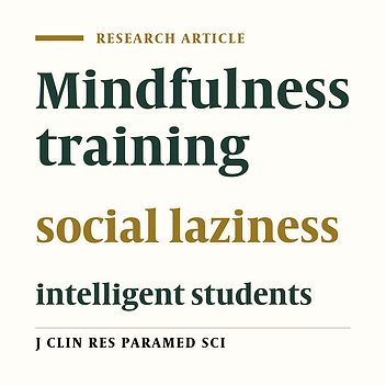 The effect of mindfulness training on intelligent female students’ social laziness in 2014-2015
