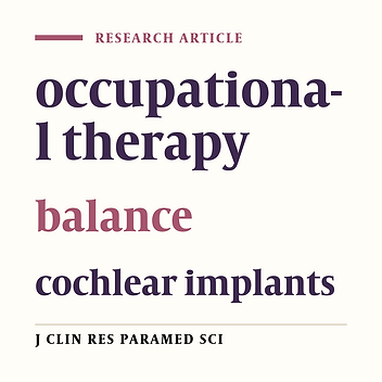 Effect of Task-oriented Occupational Therapy Intervention on Balance Performance of Children with Cochlear Implants