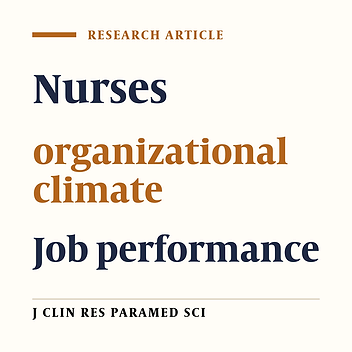 Correlation between Nurses' Job Performance and Organizational Climate in educational hospital of Kermanshah University of Medical Sciences in 2016
