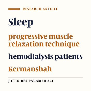 Effect of progressive muscle relaxation technique on sleep quality in hemodialysis patients in Kermanshah, 2011