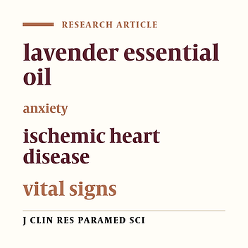 A survey on the eﬀects of Lavender aromatherapy on the anxiety and vital signs of patients with ischemic heart diseases hospitalized in cardiac intensive care units