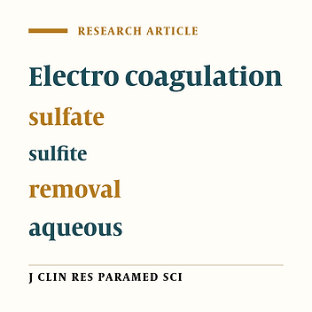 Evaluation of‏ ‏electro coagulation‏ ‏process‏ ‏for the removal of‏ ‏sulfate‏ ‏and sulfite ‎‏ ‏Ions‏ ‏from aqueous
