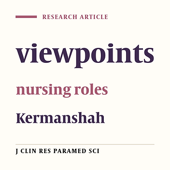 A survey on the viewpoints of nurses about their activities and roles in training hospitals affiliated to Kermanshah University of Medical Sciences in 1389