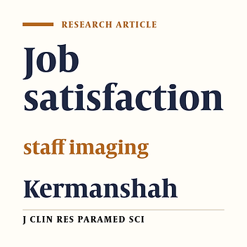 Evaluation of staff's job satisfaction of imaging departments of  Kermanshah hospitals 2012‎