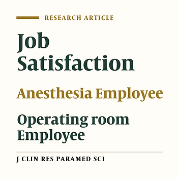 A Comparative Study of job Satisfaction and related factors in  Anesthesia and Operating Room staffs of Kermanshah University  of Medical Science (2012)‎