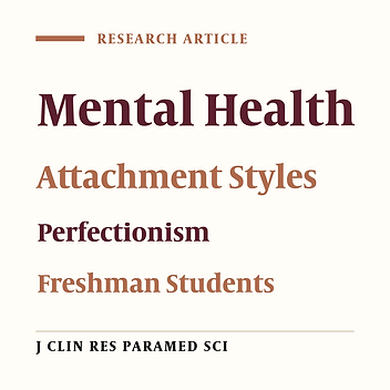 The Role of Attachment Styles and Perfectionism in Predicting of  Students' Mental Health