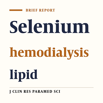 Survey of Selenium and lipids plasma levels in hemodialysis  patients (Short Report)‎