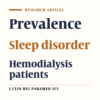 Prevalence of sleep disorder in hemodialysis patients referred to Dialysis Center of Emam Reza hospital affiliated to Kermanshah University of Medical science