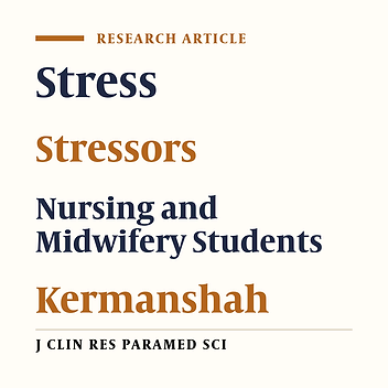 The rate and sources of stress in nursing and midwifery  students in Kermanshah University of Medical Sciences, 2012‎