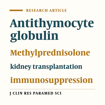 Comparison study of Antithymocyte globulin and  Methylprednisolone as induction therapy in kidney transplant  patients refer to Imam Reza hospital, Kermanshah