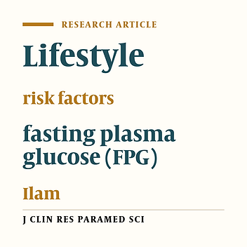 The association between life style and impaired fasting  glucose in people referred to health care settings in Ilam,  ‎2012‎