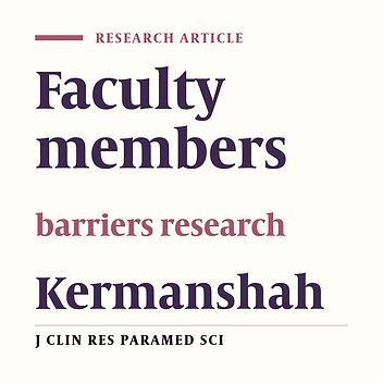 A survey on barriers in performing research activities from the  perspective of faculty members of Kermanshah University of  Medical Sciences, 2011‎