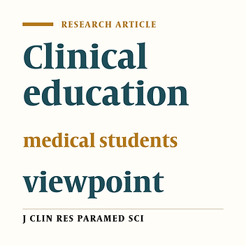 Evaluation of medical students’ views on the current state of ‎clinical  education