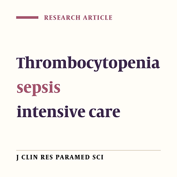 Prevalence of thrombocytopenia and its relation to bacterial  sepsis in patients who admitted to the intensive care unit of a  teaching hospital in Kermanshah University of Medical Sciences,  ‎2012-2014‎