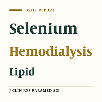 Survey of Selenium and lipids plasma levels in hemodialysis patients (Short Report)