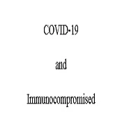 COVID-19 in the Elderly and the Immunocompromised