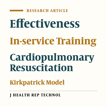 The Effectiveness of In-service Training Course on Adult Cardiopulmonary Resuscitation Based on the Kirkpatrick Model