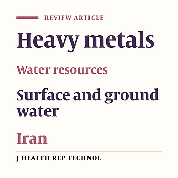 Review of Heavy Metal Concentrations in Iranian Water Resources
