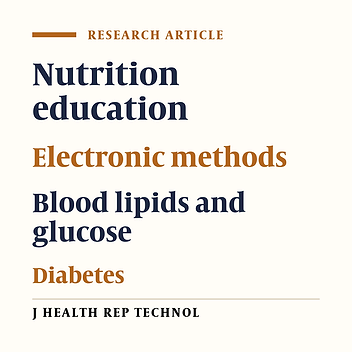 Effect of Nutrition Education using Electronic Methods on Blood Lipids and Glucose in Type II Diabetic Patients