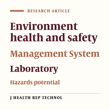 Evaluation of the environment, health and safety (EH&S) state of laboratories at the Environmental Health Department, School of Public Health, Kermanshah University of Medical Sciences, 2015