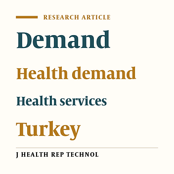 The Affecting Factors of Healthcare Services Demand in terms of Health Services Use: A Field Application