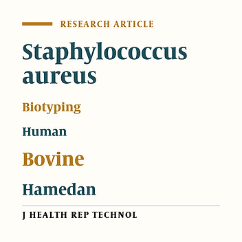 Biotyping of Staphylococcus aureus strains isolated from humans and bovine raw milk samples in Hamedan province