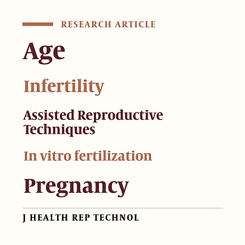 Determining fertility rate in women using Assisted Reproductive Techniques (ART) and aged > 38 years in Montaserieh infertility center, Mashhad