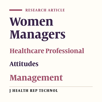 Evaluation of the attitudes of healthcare professionals towards women managers