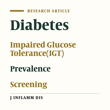 Prevalence of diabetes mellitus  impaired glucose tolerance of