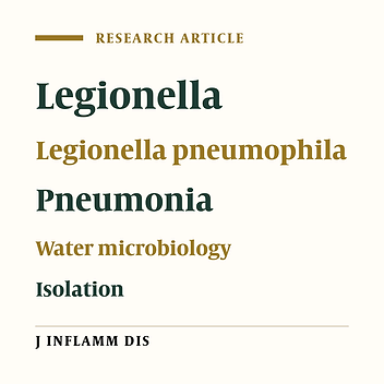 Isolation and identification of Legionnaire’s disease agents from the medical equipments and environmental water sources