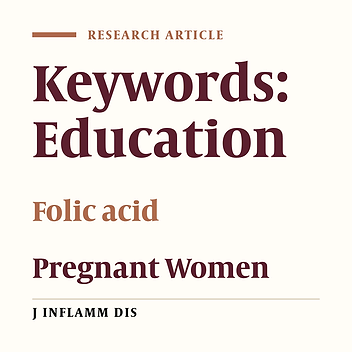 The effect of education on level of knowledge towards the role and consumption of folic acid supplement in pregnancy