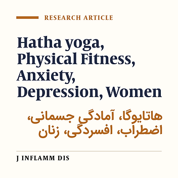 Comparison of the effects of Hatha Yoga exercises and physical fitness on women's anxiety and depression