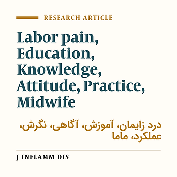 Effect of education on midwives' knowledge, attitude and practice about non-pharmacologic labor pain relieving methods