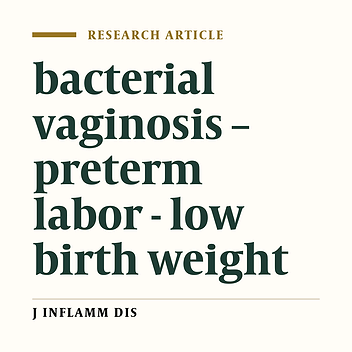 Association between Bacterial Vaginosis and Preterm Delivery and Birth-Weight in Infant