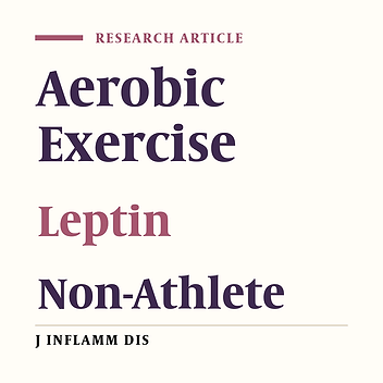 Effects of selected long-term aerobic exercises on serum leptin level of non-athlete young men and women