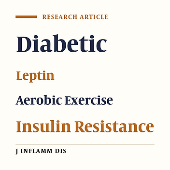 Effect of aerobic exercise on serum leptin response and insulin resistance of patients with type 2 diabetes
