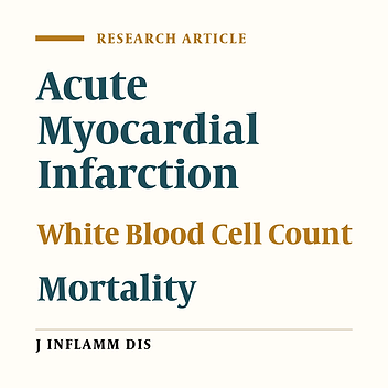 Association between white blood cell count and mortality rate in first 7 days after acute myocardial infarction at Shariati hospital, Tehran