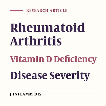 Relationship between serum vitamin D level and severity of rheumatoid arthritis