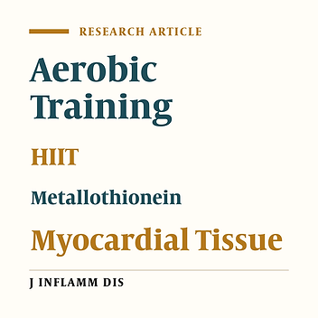 Effect of four weeks  high intensity interval training versus aerobic exercise on metallothionein levels of myocardial tissue in rats