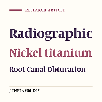 Cover image of the article: Comparison of radiographic density and compaction index of root canal obturation using nickel titanium or stainless-steel spreaders